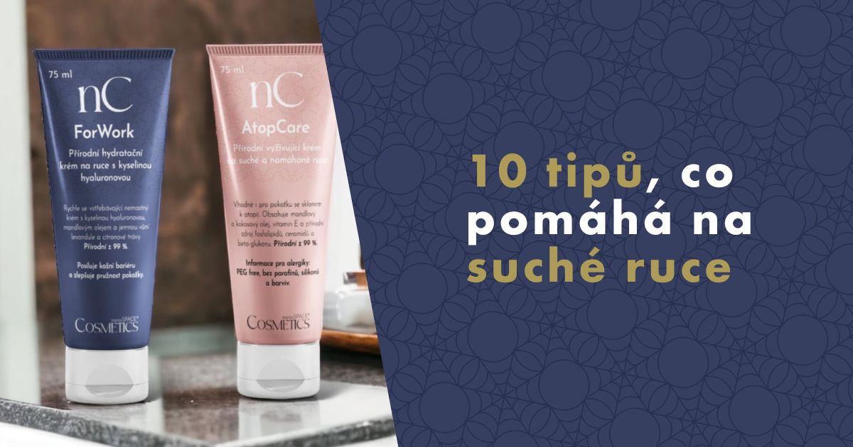 10 tipů, co pomáhá na  suché ruce